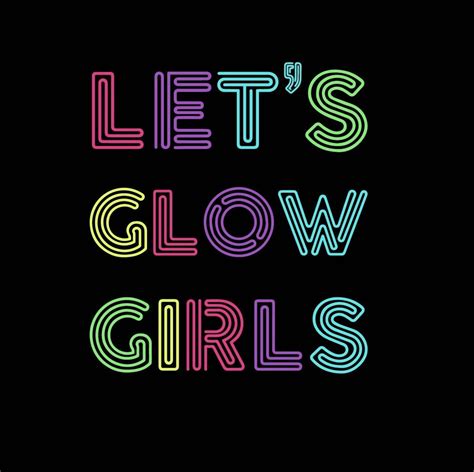 Let’s Glow, girls 